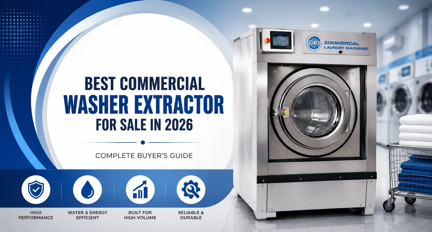 Best Commercial Washer Extractor for Sale in 2026: Complete Buyer's Guide