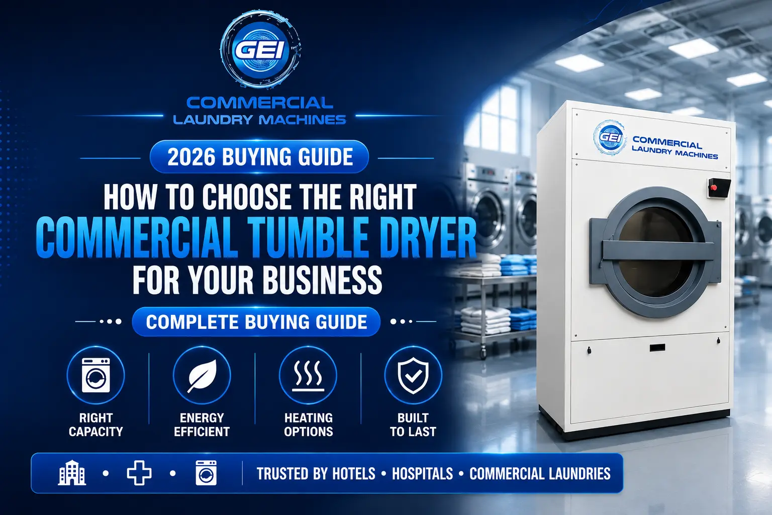 How to Choose the Right Commercial Tumble Dryer for Your Business